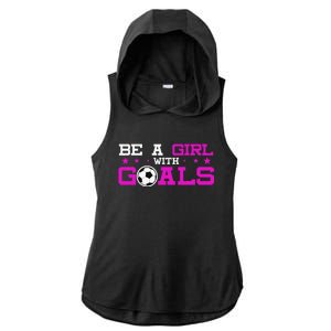 Girl With Goals Soccer  Soccer Funny Ladies PosiCharge Tri-Blend Wicking Draft Hoodie Tank