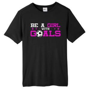 Girl With Goals Soccer  Soccer Funny Tall Fusion ChromaSoft Performance T-Shirt