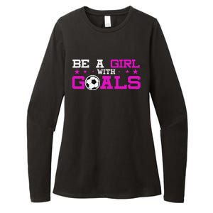 Girl With Goals Soccer  Soccer Funny Womens CVC Long Sleeve Shirt