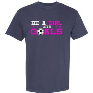 Girl With Goals Soccer  Soccer Funny Garment-Dyed Heavyweight T-Shirt