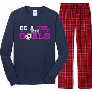 Girl With Goals Soccer  Soccer Funny Long Sleeve Pajama Set