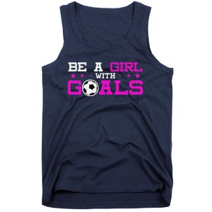 Girl With Goals Soccer  Soccer Funny Tank Top