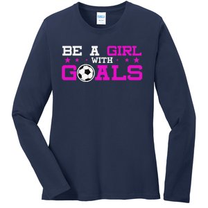 Girl With Goals Soccer  Soccer Funny Ladies Long Sleeve Shirt