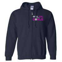 Girl With Goals Soccer  Soccer Funny Full Zip Hoodie