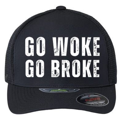 Go Woke Go Broke Flexfit Unipanel Trucker Cap