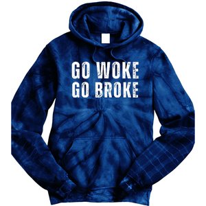 Go Woke Go Broke Tie Dye Hoodie