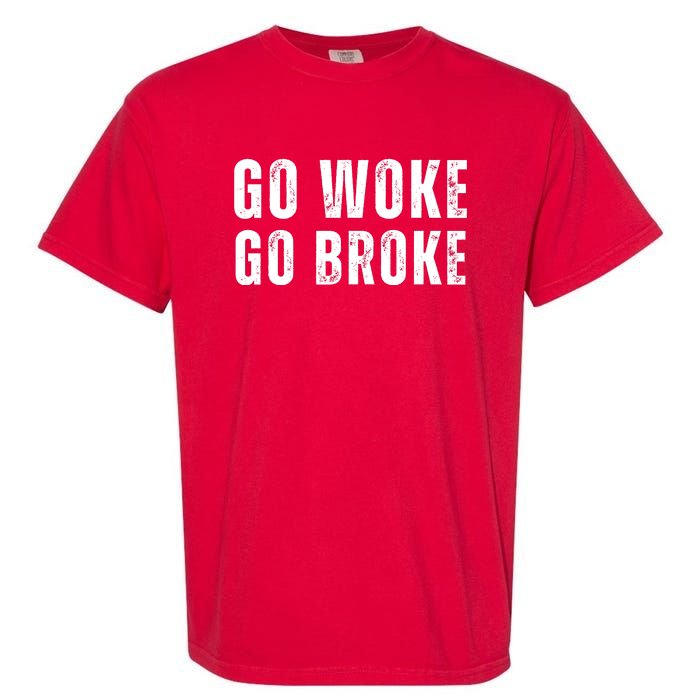 Go Woke Go Broke Garment-Dyed Heavyweight T-Shirt