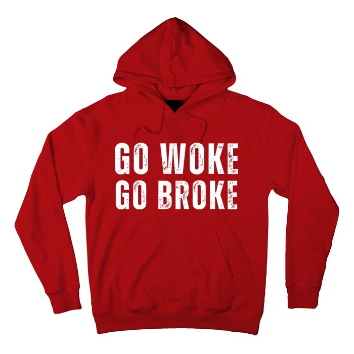 Go Woke Go Broke Hoodie