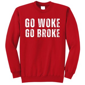 Go Woke Go Broke Sweatshirt