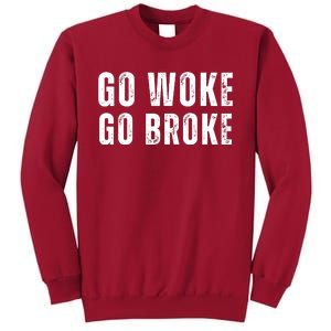 Go Woke Go Broke Tall Sweatshirt