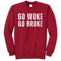 Go Woke Go Broke Tall Sweatshirt