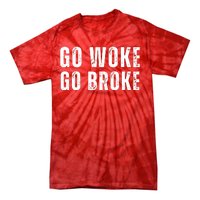 Go Woke Go Broke Tie-Dye T-Shirt