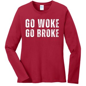 Go Woke Go Broke Ladies Long Sleeve Shirt