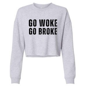 Go Woke Go Broke Cropped Pullover Crew