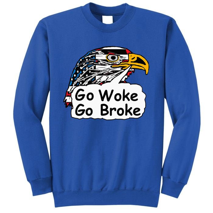 Go Woke Go Broke Tall Sweatshirt