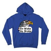 Go Woke Go Broke Tall Hoodie