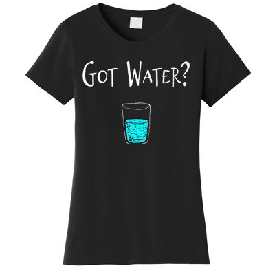 Got Water Women's T-Shirt