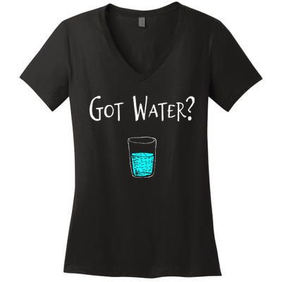 Got Water Women's V-Neck T-Shirt