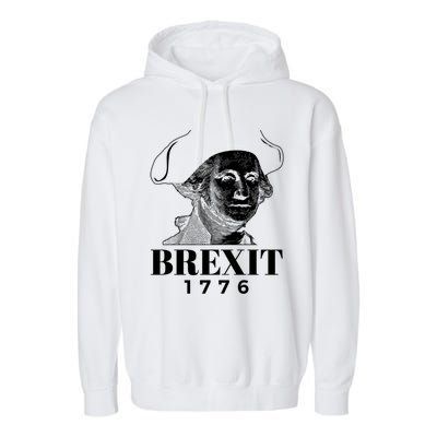 George Washington Gift Brexit 1776 Hooded Gift Garment-Dyed Fleece Hoodie