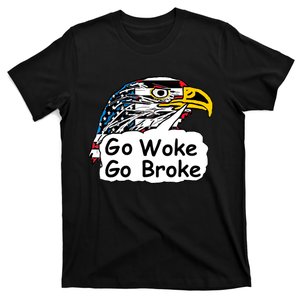 Go Woke Go Broke T-Shirt