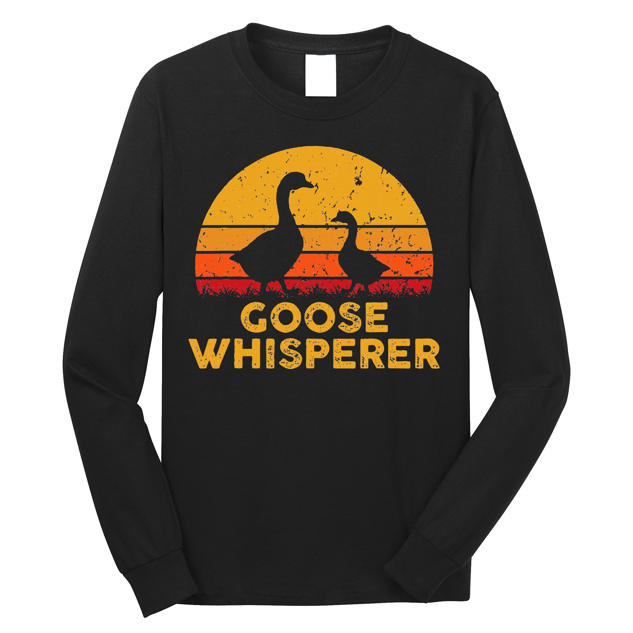 Goose Whisperer Geese Bird Hunter Breeders Poultry Farmers Long Sleeve Shirt