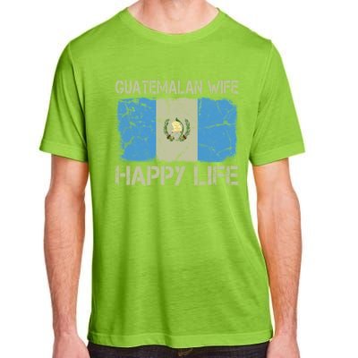 Guatemalan Wife Happy Life Guatemala Flag Funny Husband Gift Adult ChromaSoft Performance T-Shirt