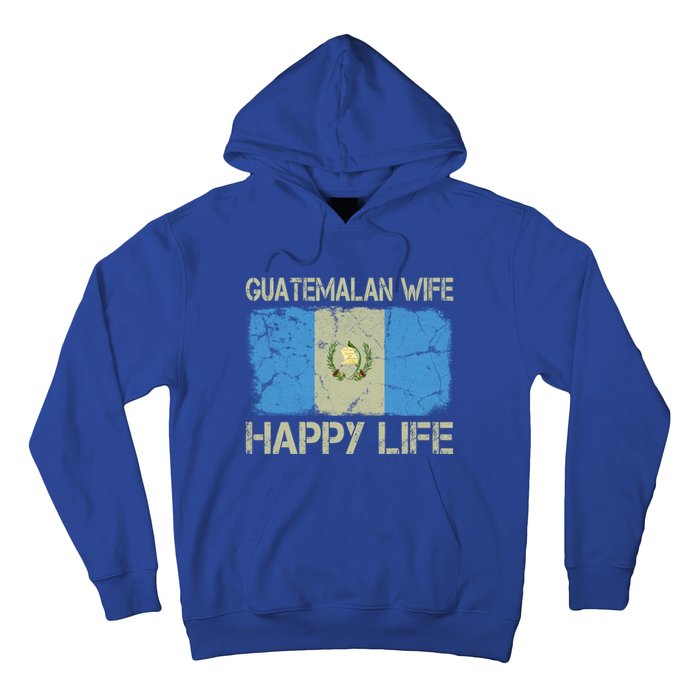 Guatemalan Wife Happy Life Guatemala Flag Funny Husband Gift Hoodie