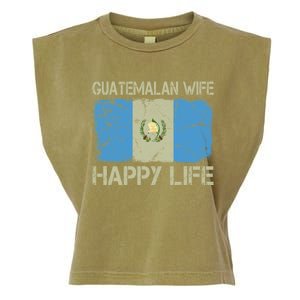 Guatemalan Wife Happy Life Guatemala Flag Funny Husband Gift Garment-Dyed Women's Muscle Tee