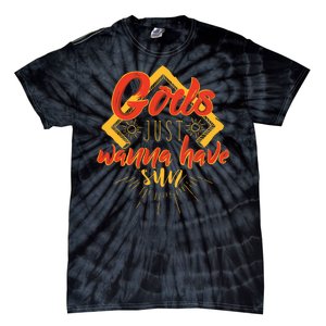 Gods Wanna Have Sun Tie-Dye T-Shirt