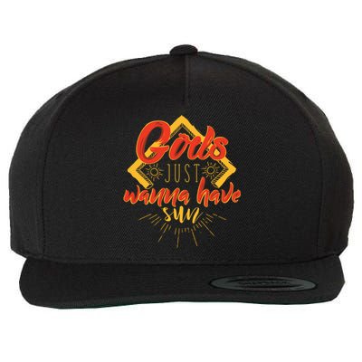 Gods Wanna Have Sun Wool Snapback Cap