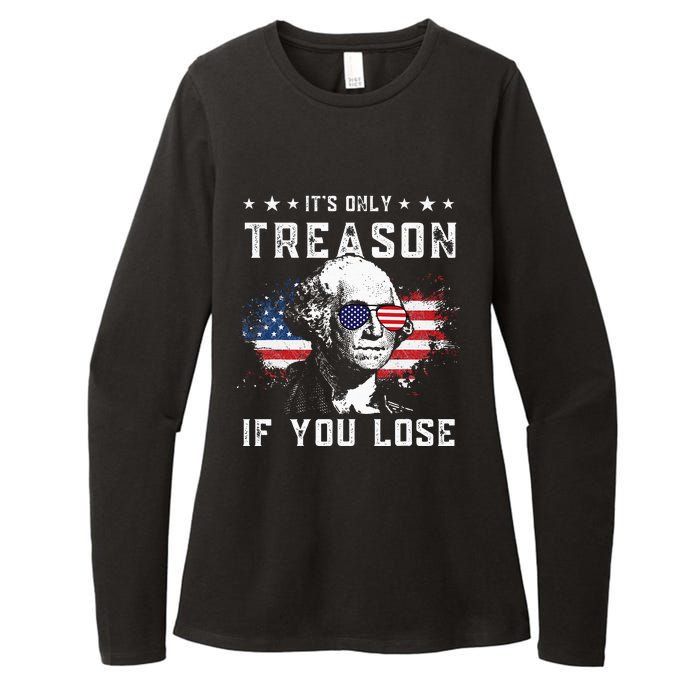 George Washington Its Only Treason If You Lose 4th Of July Womens CVC Long Sleeve Shirt