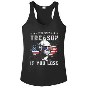 George Washington Its Only Treason If You Lose 4th Of July Ladies PosiCharge Competitor Racerback Tank