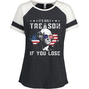 George Washington Its Only Treason If You Lose 4th Of July Enza Ladies Jersey Colorblock Tee