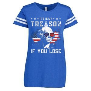 George Washington Its Only Treason If You Lose 4th Of July Enza Ladies Jersey Football T-Shirt