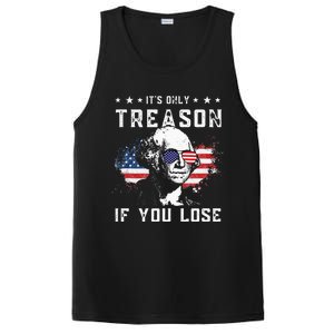 George Washington Its Only Treason If You Lose 4th Of July PosiCharge Competitor Tank