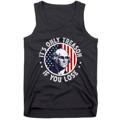 George Washington ItS Only Treason If You Lose Tank Top