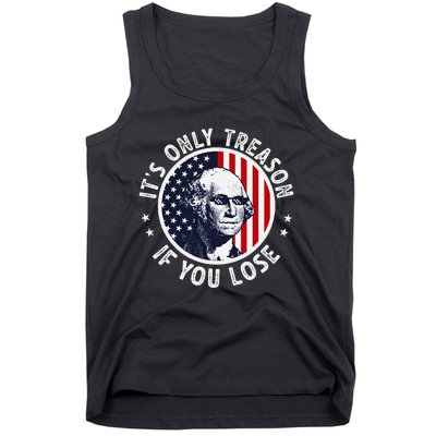 George Washington ItS Only Treason If You Lose Tank Top