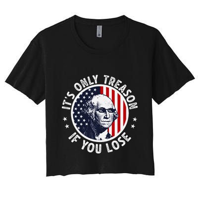 George Washington ItS Only Treason If You Lose Crop Top
