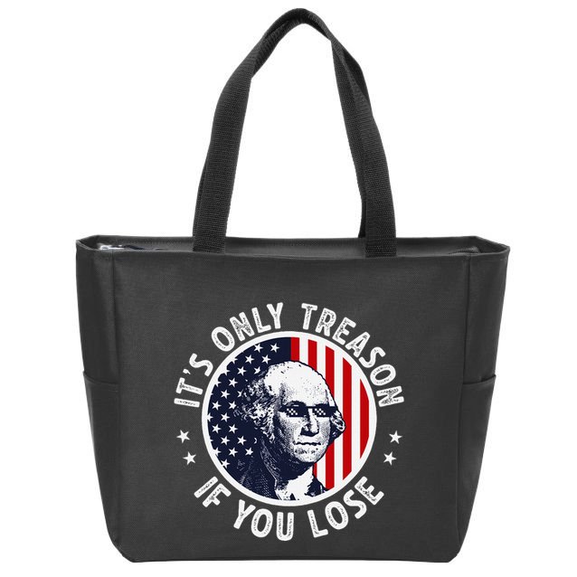 George Washington ItS Only Treason If You Lose Zip Tote Bag