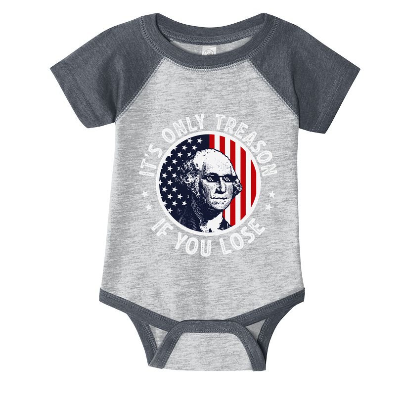 George Washington ItS Only Treason If You Lose Infant Baby Jersey Bodysuit