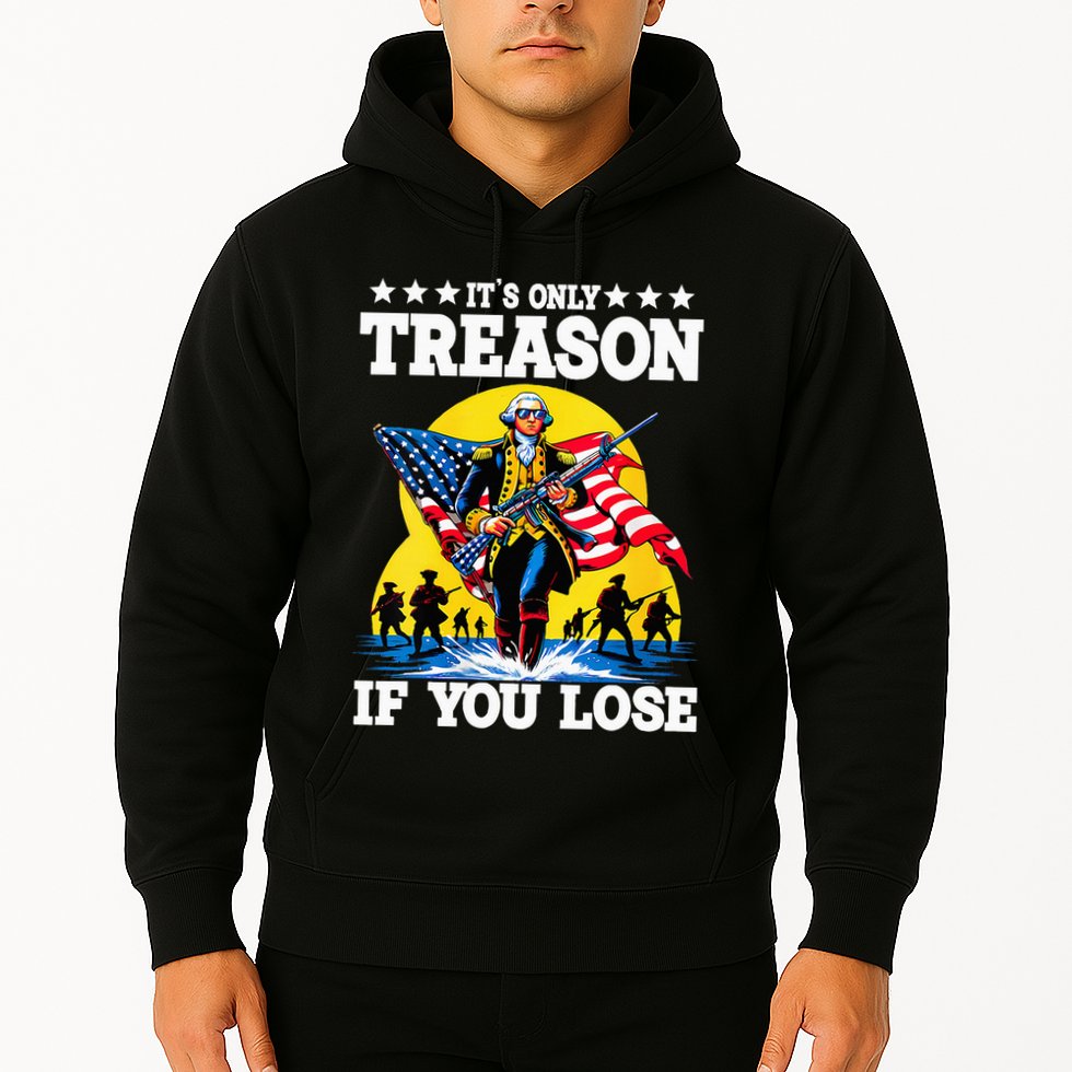 George Washington ItS Only Treason If You Lose Hoodie