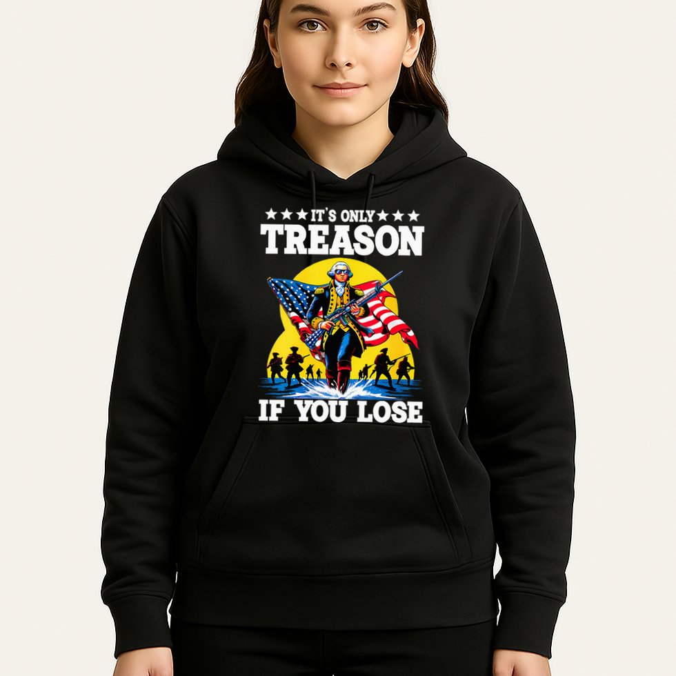 George Washington ItS Only Treason If You Lose Hoodie
