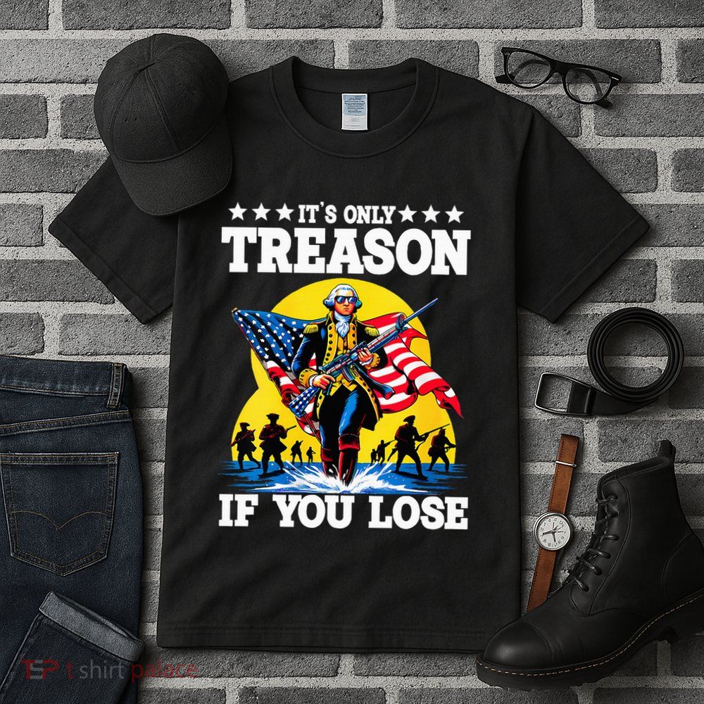 George Washington ItS Only Treason If You Lose Tall T-Shirt