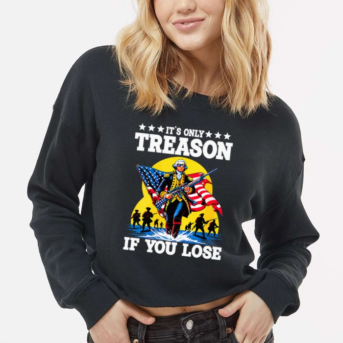 George Washington ItS Only Treason If You Lose Cropped Pullover Crew