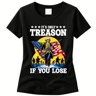 George Washington ItS Only Treason If You Lose Womens T-Shirt