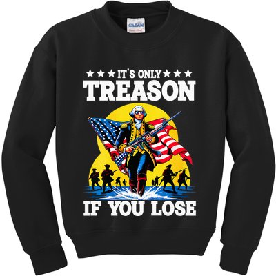 George Washington ItS Only Treason If You Lose Kids Sweatshirt