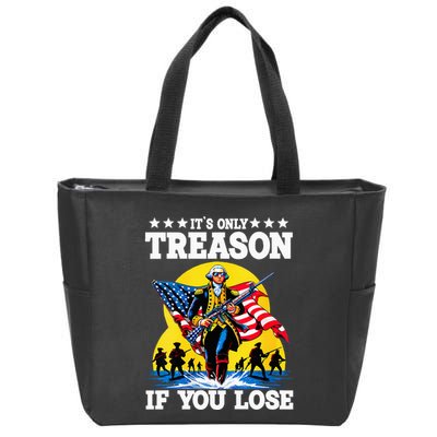 George Washington ItS Only Treason If You Lose Zip Tote Bag