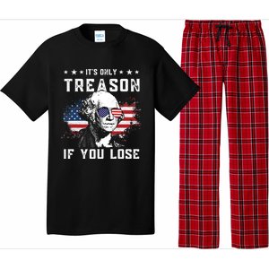 George Washington Its Only Treason If You Lose 4th Of July Gift Pajama Set