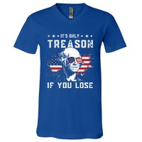 George Washington Its Only Treason If You Lose 4th Of July Gift V-Neck T-Shirt