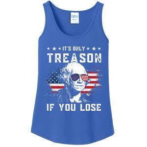 George Washington Its Only Treason If You Lose 4th Of July Gift Ladies Essential Tank